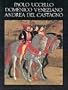 Paolo Uccello, Domenico Veniziano, Andrea Del Castagno (The Library of Great Masters)
