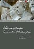Lebensweisheiten beruehmter Philosophen: 4000 Zitate von Aristoteles bis Wittgenstein