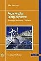 Regenerative Energiesysteme: Technolgie - Berechnung - Simulation: Technologie - Berechnung - Simulation
