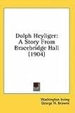 Dolph Heyliger: A Story from Bracebridge Hall (1904)