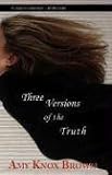 Three Versions of the Truth