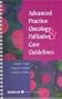 Advanced Practice Oncology and Palliative Care Guidelines