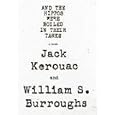 And the Hippos Were Boiled in Their Tanks by Burroughs and William S.