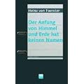 Der Anfang von Himmel und Erde hat keinen Namen: Eine Selbsterschaffung in sieben Tagen