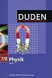 Duden Physik - Sekundarstufe I - Berlin: 7./8 - Schuljahr - Sch&uuml;lerbuch: Duden - F&uuml;r die Real- und Gesamtschule - Dr. Barbara Gau, Prof. Detlef Hoche, Dr. Josef K&uuml;blbeck, Prof. Dr. Lothar Meyer, Dr. Gerd-Dietrich Schmidt