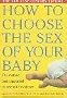 How to Choose the Sex of Your Baby: the Method Best Supported By Scientific Evidence