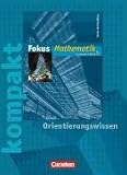 Produkt-Bild: Fokus Mathematik - Gymnasium Baden-W&uuml;rttemberg: Band 5 - Fokus kompakt - Orientierungswissen: Sch&uuml;lermaterial mit L&ouml;sungen: Gymnasium Baden-W&uuml;rttemberg. Sch&uuml;lermaterial mit L&ouml;sungen