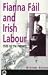 Book Fianna Fail and Irish Labour: 1926 To the Present