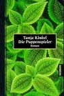 Die Puppenspieler - ( Erlesenes). - Tanja Kinkel