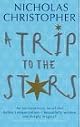A Trip To The Stars: A Novel