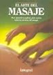 El arte del masaje.  Para aprender y aplicar, paso a paso, tadas las tecnicas del masaje./The Art of Massage.  To Learn and Practice, Step-by-Step, Every Massage Technique.
