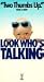 Look Who's Talking