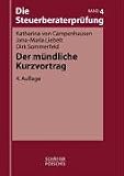 Die Steuerberaterprüfung 4. Der mündliche Kurzvortrag