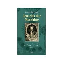 Jenseits der Maschine: Philosophie, Ironie und �sthetik bei Julien Offray de La Mettrie (1709 - 1751)