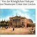 Von der Koeniglichen Hofoper zur Staatsoper Unter den Linden