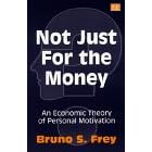 Not Just for the Money:  An Economic Theory of Personal Motivation