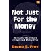 Not Just for the Money:  An Economic Theory of Personal Motivation