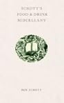 Schott's Food And Drink Miscellany