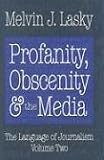 Profanity, Obscenity and the Media: The Language of Journalism, Volume 2 (Language of Journalism)