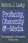 Profanity, Obscenity and the Media: Profanity, Obscenity & the Media: The Language of Journalism, Volume Two