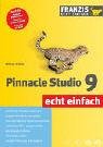 Pinnacle Studio 9 echt einfach - Franzis Echt Einfach. - Michael Gradias