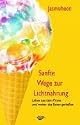 Sanfte Wege zur Lichtnahrung: Von Prana leben und weiterhin das Essen genießen