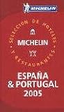 Michelin Espana, Portugal 2005 - Auswahl an Hotels und Restaurants (Michelin Guide Espana/Portugal) - 