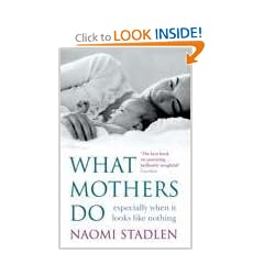 What Mothers Do: especially when it looks like nothing
