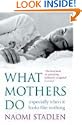 What Mothers Do