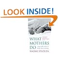 What Mothers Do: especially when it looks like nothing