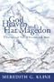 God, Heaven, and Har Magedon: A Covenantal Tale of Cosmos and Telos