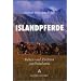 Islandpferde: Reiten und Z�chten am Polarkreis