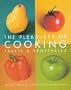 The Pleasures of Cooking Fruits & Vegetables
