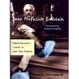 Dear Professor Einstein (Albert Einstein's Letters to and from Children) by Albert Einstein, Evelyn Einstein, and Alice Calaprice