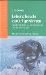 Lebensfreude zurückgewinnen: Ratgeber für Menschen mit Depressionen und deren Angehörige