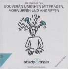 Souver&auml;n umgehen mit Fragen, Vorw&uuml;rfen und Angriffen, 1 Audio-CD - Gudrun Fey