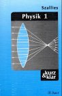 Bild zu: Physik, 2 Bde., Bd.1, Grundbegriffe und Methoden, Strahlenoptik, Mechanik, W&auml;rmelehre, Magnetismus, Elektrizit&auml;tslehre, Elektronik, Atomphysik: ... Elektronik. Atom- und Kernphysik