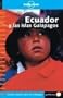 Ecuador y Las Islas Galapagos - Lonely Planet En Espaol (Lonely Planet Ecuador & The Galapagos Islands) (Spanish Edition)