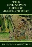 The Unknown Life of Jesus