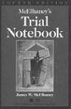 Mcelhaney's Trial Notebook: Trial Notebook
