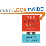 The Conservative Soul: How We Lost It, How to Get It Back