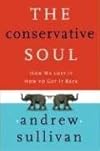 The Conservative Soul: How We Lost It, How to Get It Back