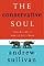The Conservative Soul: How We Lost It, How to Get It Back