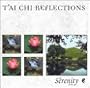 SERENITY SERIES-T'AI CHI REFLECTIONS