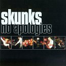 No Apologies by Skunks