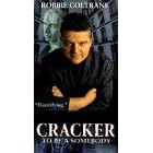 Cracker: To Be a Somebody