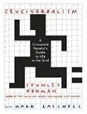 View Book 'Cruciverbalism: A Crossword Fanatic's Guide to Life in the Grid'
