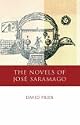 The Novels of Jose Saramago (University of Wales - Iberian and Latin American Studies)