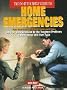 The Do-It-Yourself Guide to Home Emergencies: From Breakdowns and Leaks to Cracks and Critters : Step-By-Step Solutions to the Toughest Problems a Homeowner Will Ever Face