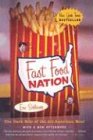 Fast Food Nation: The Dark Side of the All American Meal